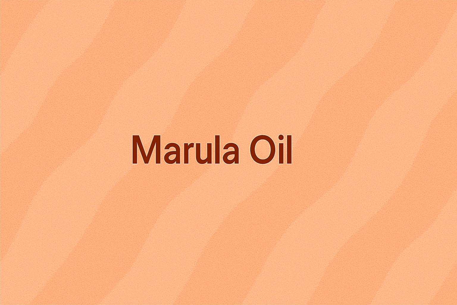 Marula Oil: The Luxurious African Beauty Secret for Nourishment, Protection, and Radiant Skin