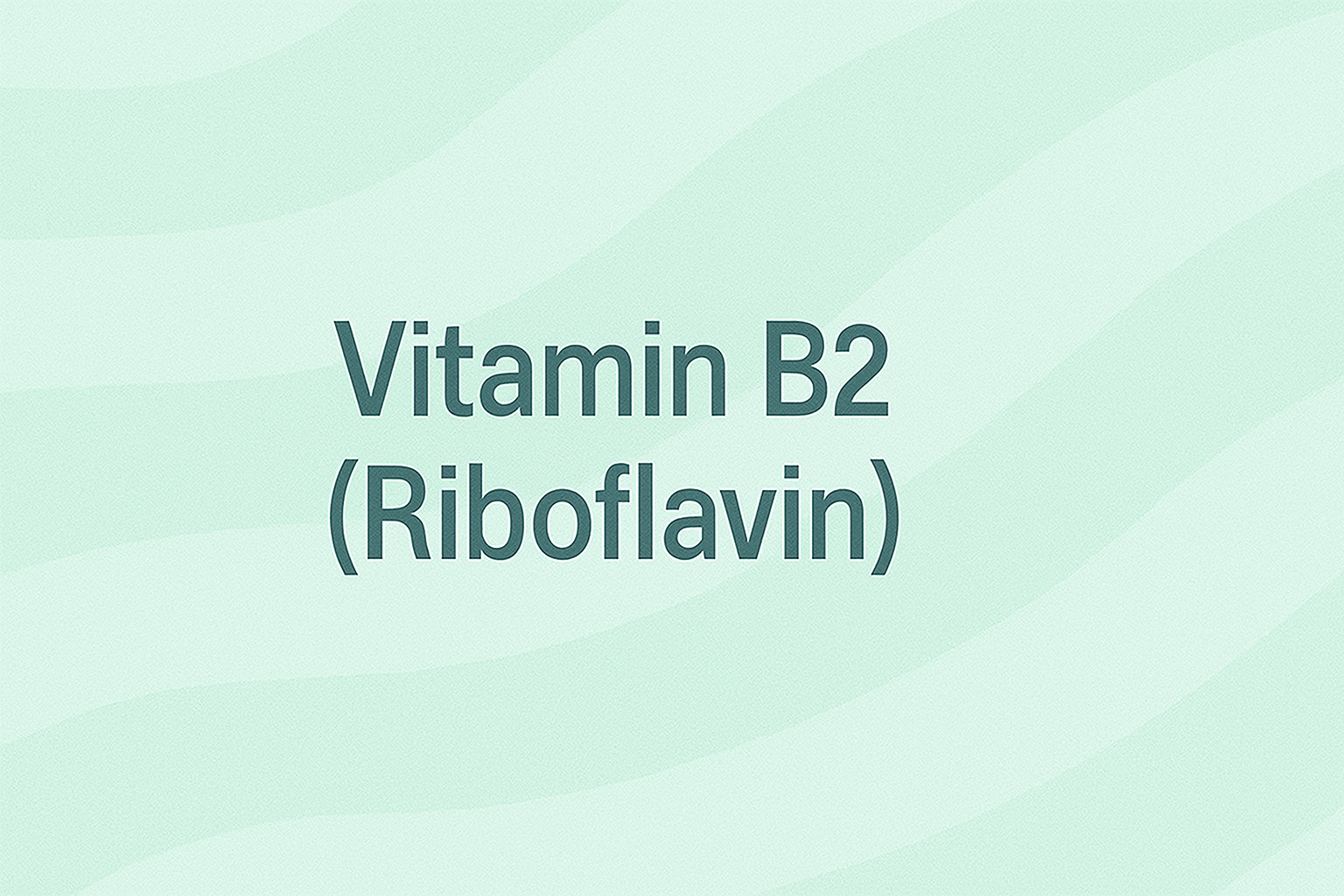 Vitamin B2 (Riboflavin): The Cellular Energy Catalyst for Antioxidant Protection and Healthy Skin Metabolism