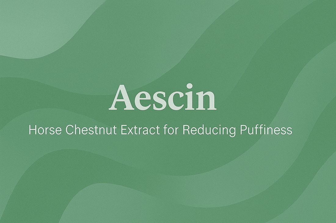 Aescin - Horse Chestnut Extract for Reducing Puffiness