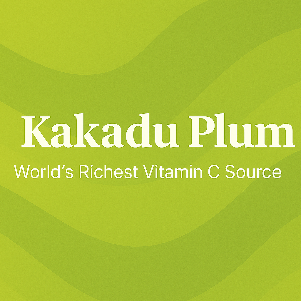 Kakadu Plum - World's Richest Vitamin C Source