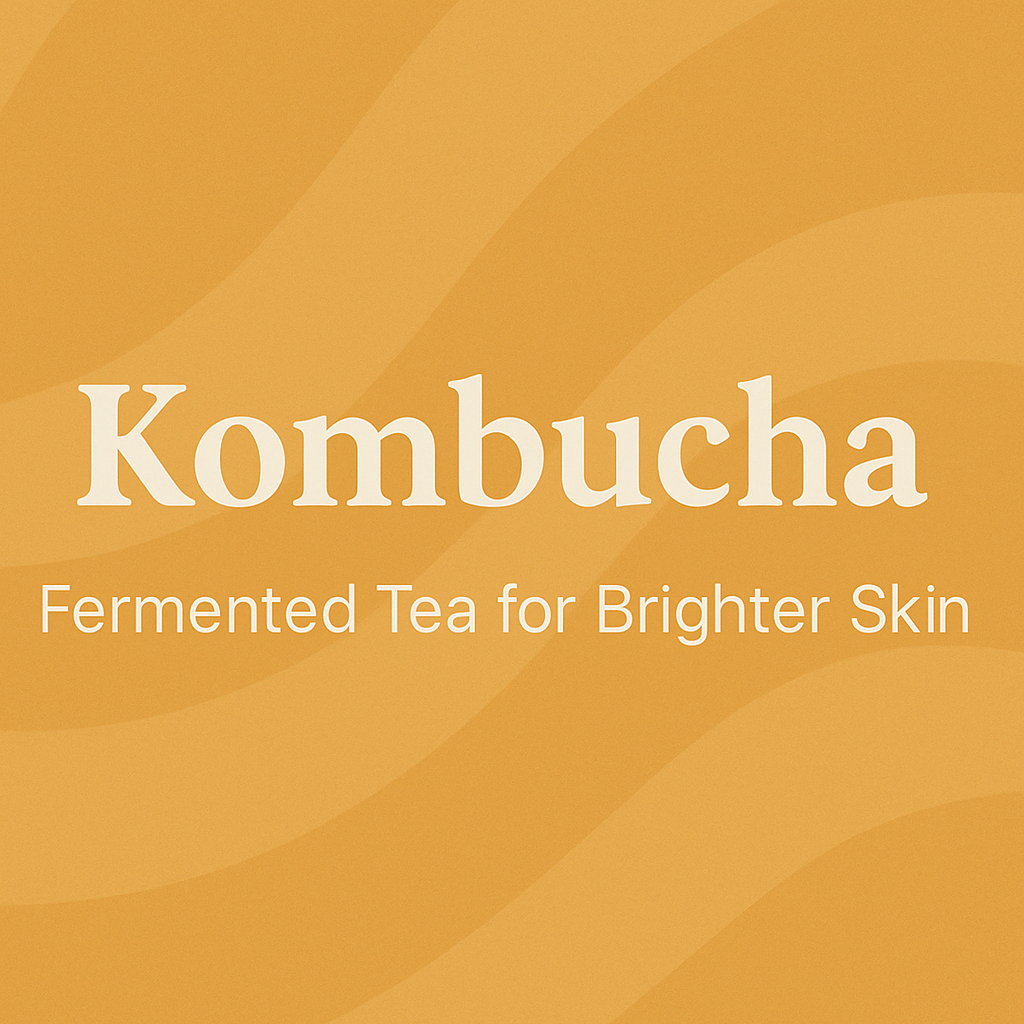 Kombucha - Fermented Tea for Brighter Skin