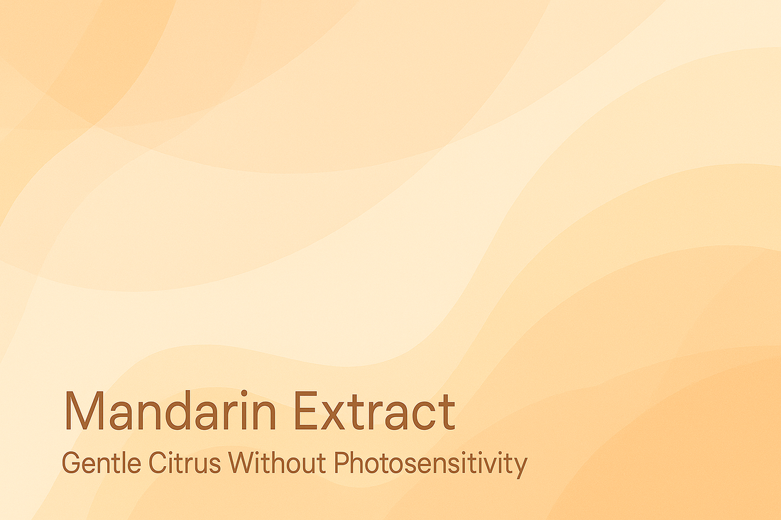 Mandarin Extract - Gentle Citrus Without Photosensitivity