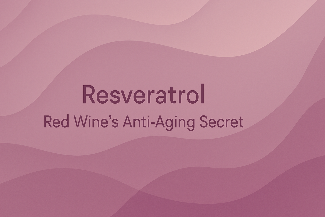 Resveratrol - Red Wine's Anti-Aging Secret