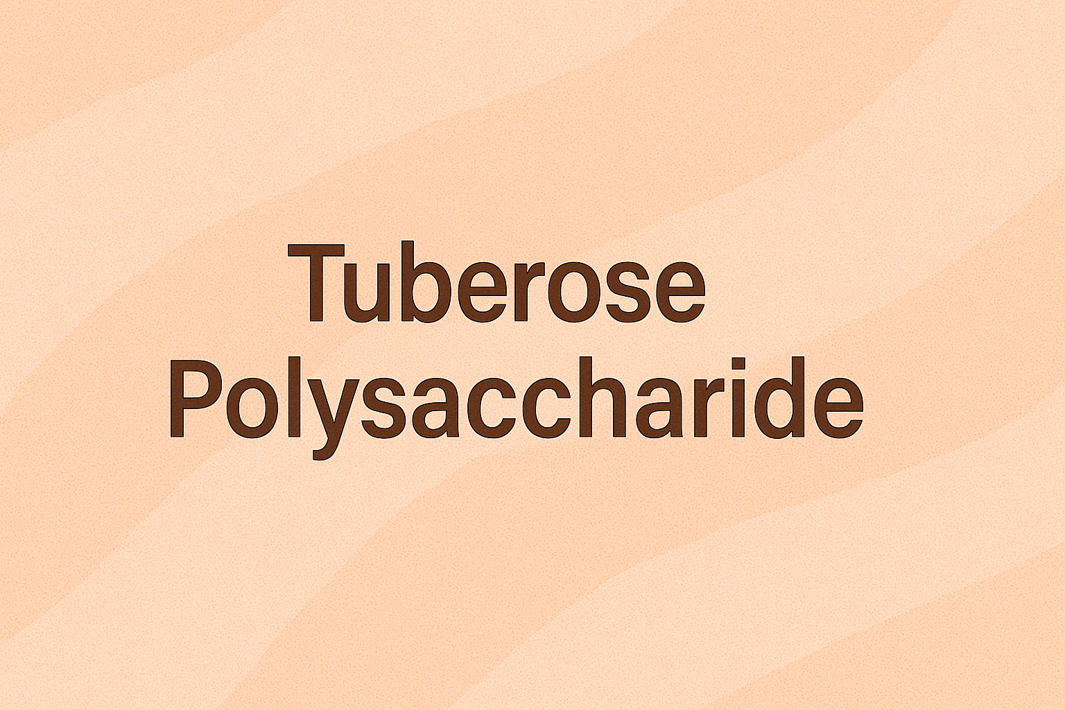 Tuberose Polysaccharide: The Exotic Floral Molecule for Hydration, Firming, and Luxurious Skin Feel