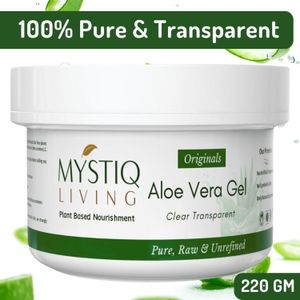 Mystiq Living Aloe Vera Gel For Face And Hair (220 gm) Pure & Natural Aloevera Gel, Aloe Vera Gel For Oily Skin, Multipurpose Gel, Moisturizing Aloe Vera Gel, Acne Scar Gel